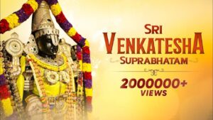 Venkatesa Suprabhatam - Morning Prayer to Lord Venkateswara